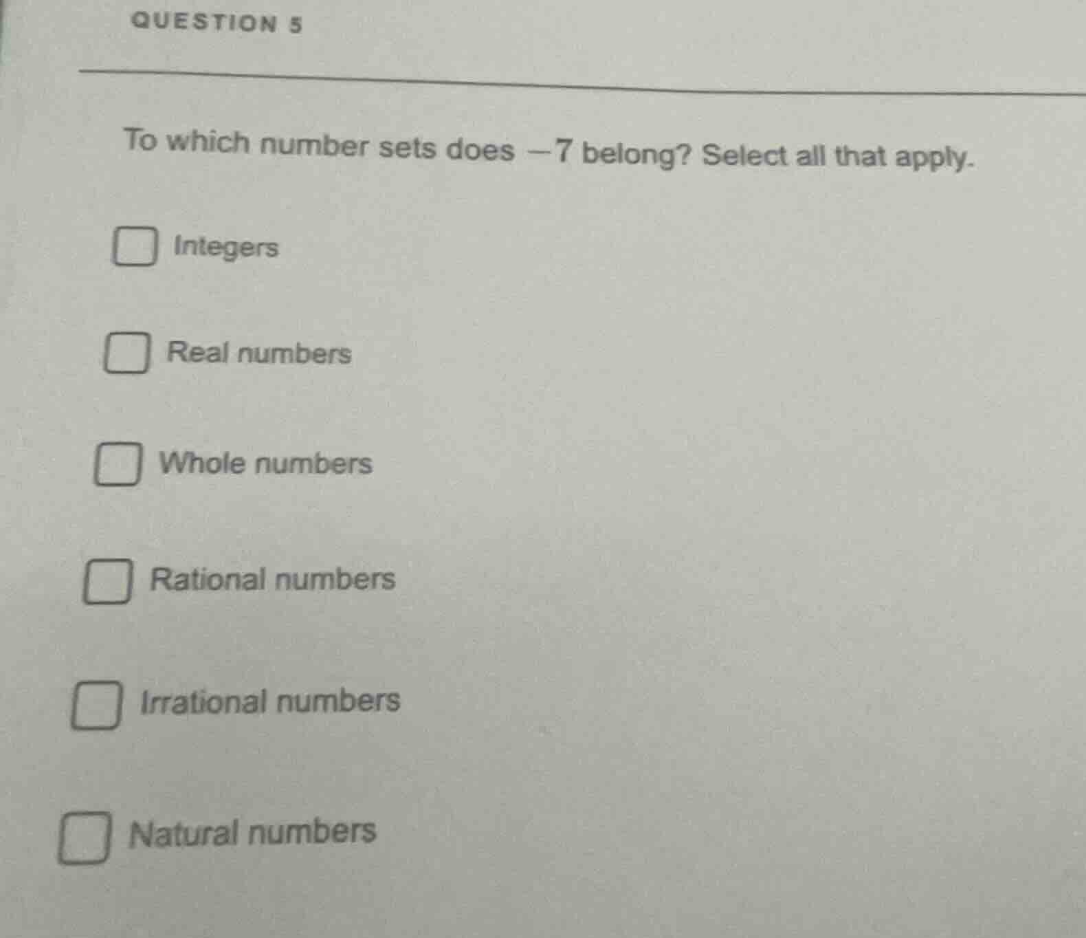 question 5 to which number sets does \\(-7\\) belong? select all that a…