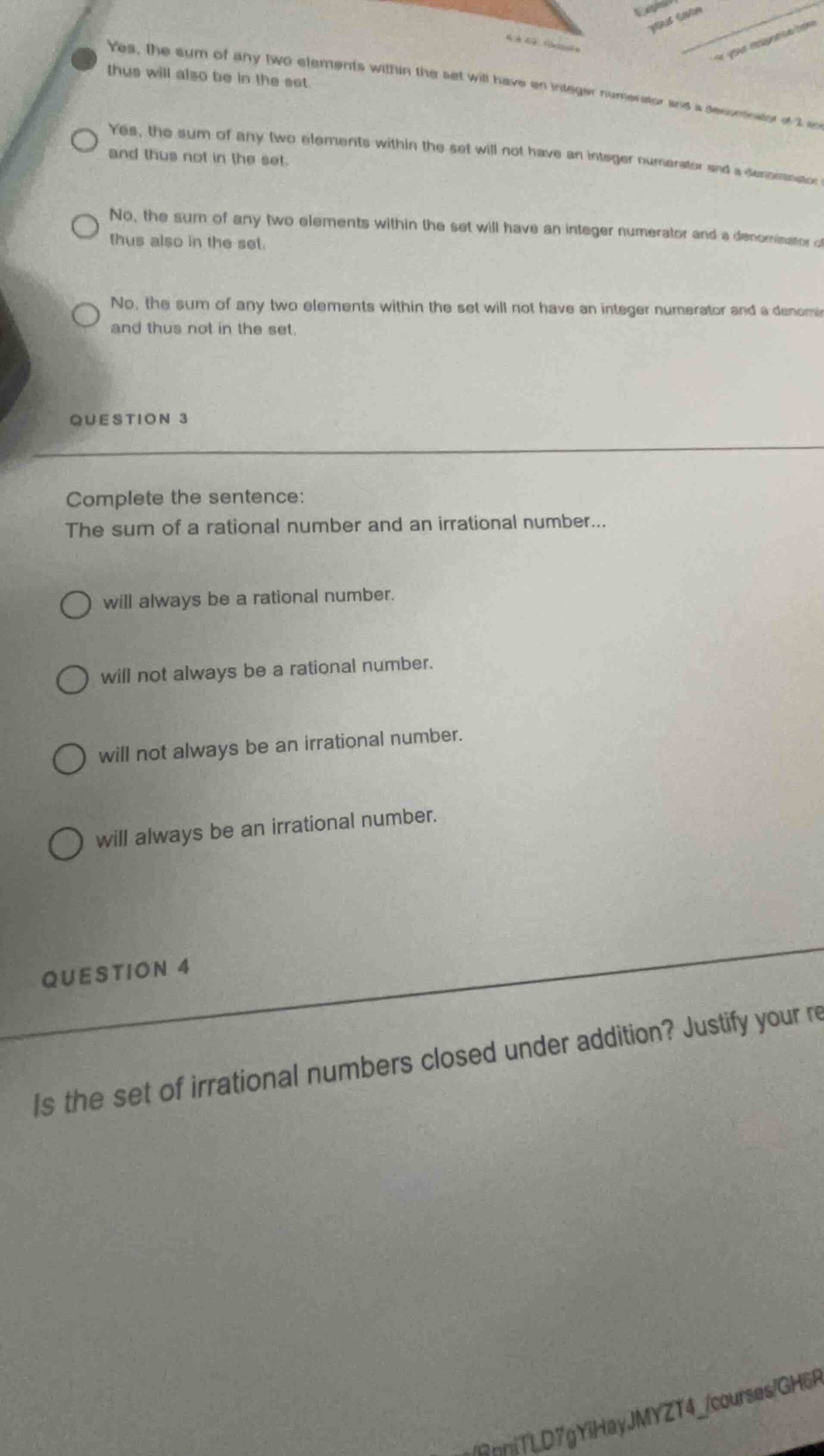 question 3 complete the sentence: the sum of a rational number and an i…