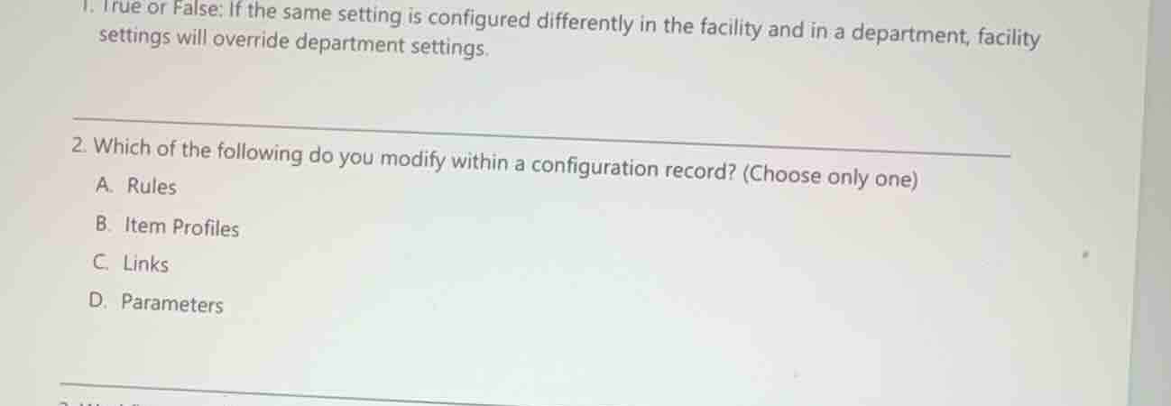 1. true or false: if the same setting is configured differently in the …