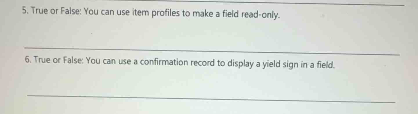 5. true or false: you can use item profiles to make a field read-only. …