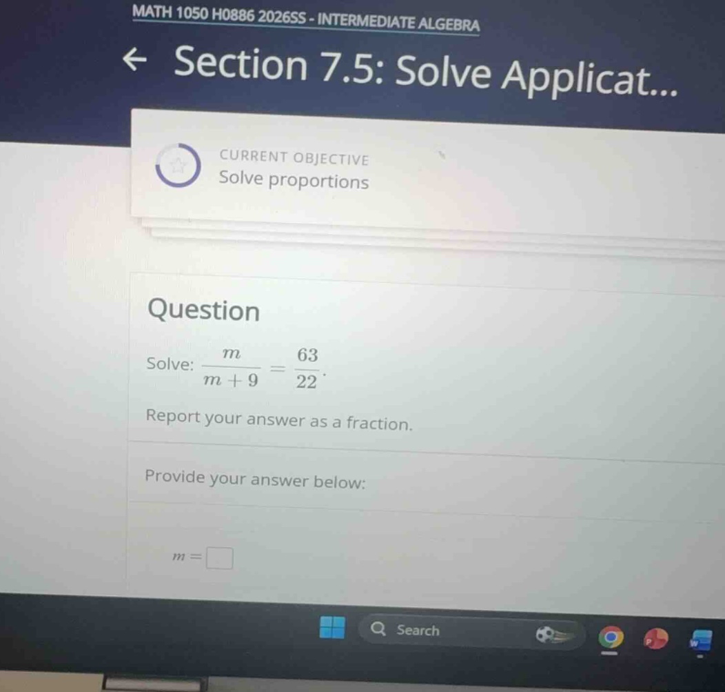 solve: \\(\\frac{m}{m + 9} = \\frac{63}{22}\\). report your answer as a…