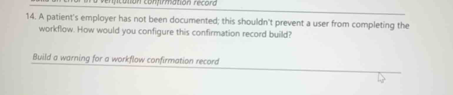 14. a patients employer has not been documented; this shouldnt prevent …