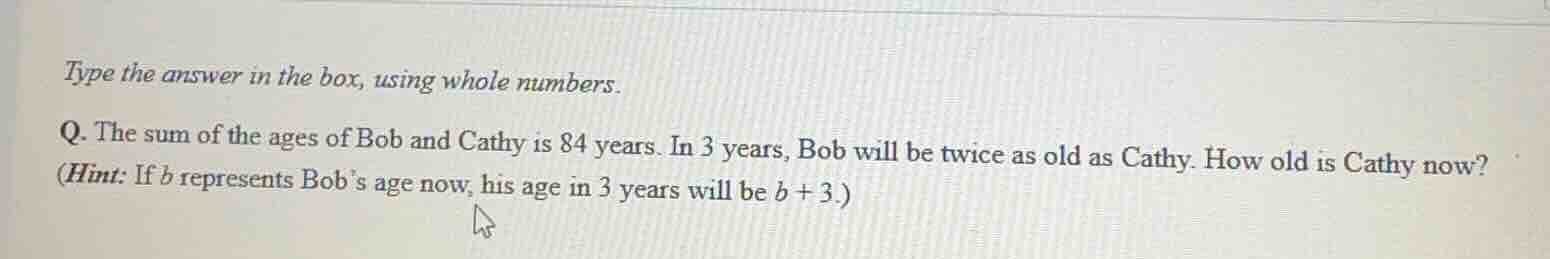 type the answer in the box, using whole numbers. q. the sum of the ages…