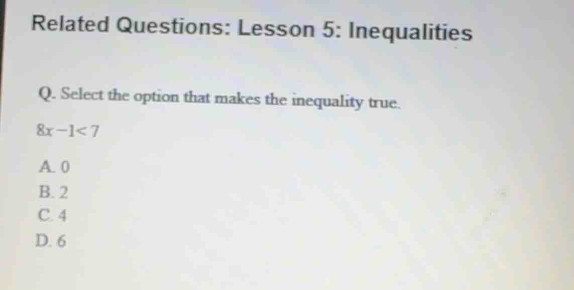related questions: lesson 5: inequalities q. select the option that mak…