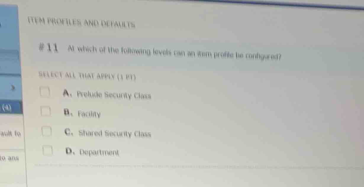 item profiles and defaults #11 at which of the following levels can an …