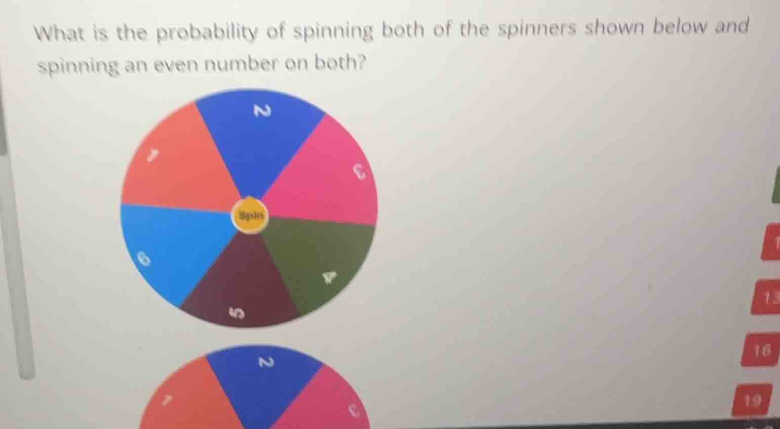 what is the probability of spinning both of the spinners shown below an…