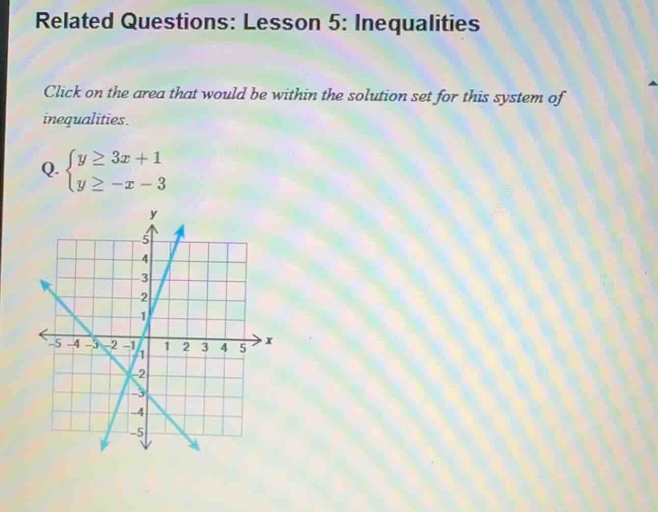 related questions: lesson 5: inequalities click on the area that would …
