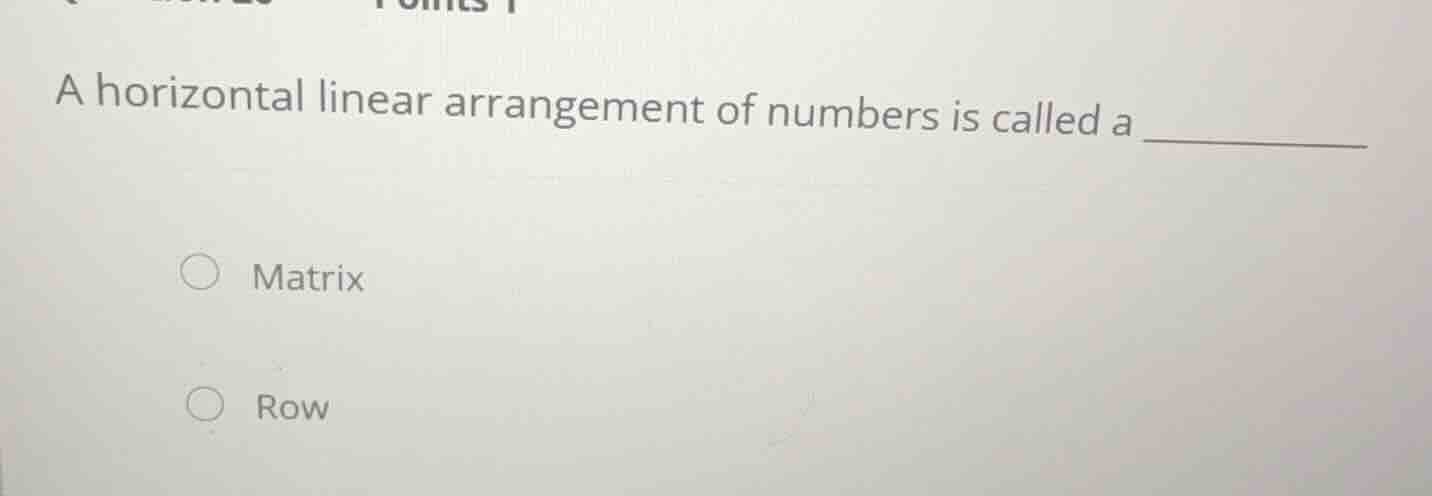 a horizontal linear arrangement of numbers is called a _______ matrix r…