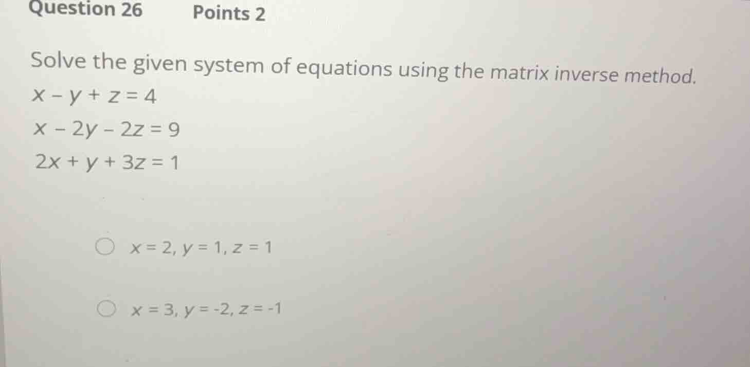 question 26 points 2 solve the given system of equations using the matr…