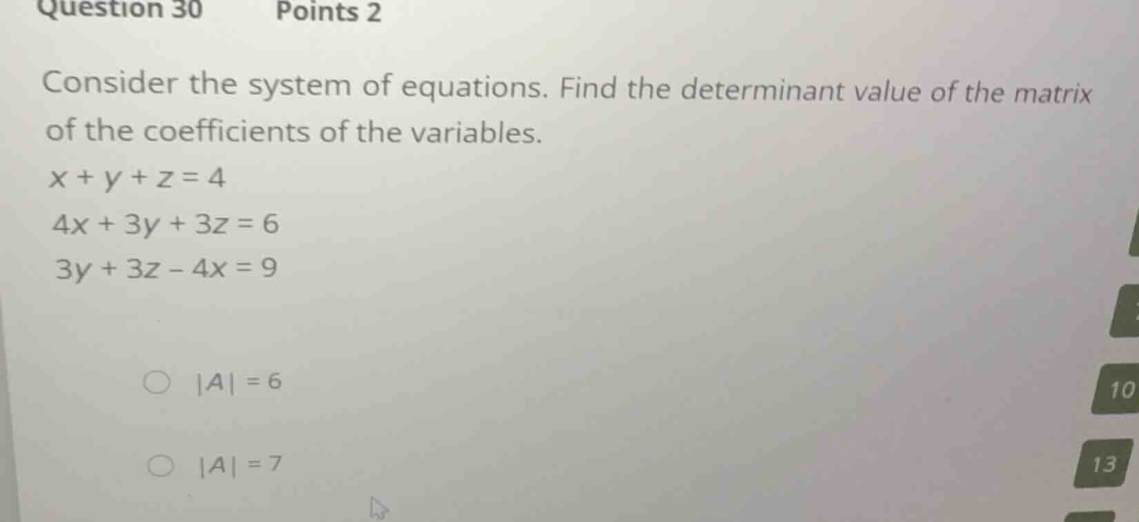consider the system of equations. find the determinant value of the mat…