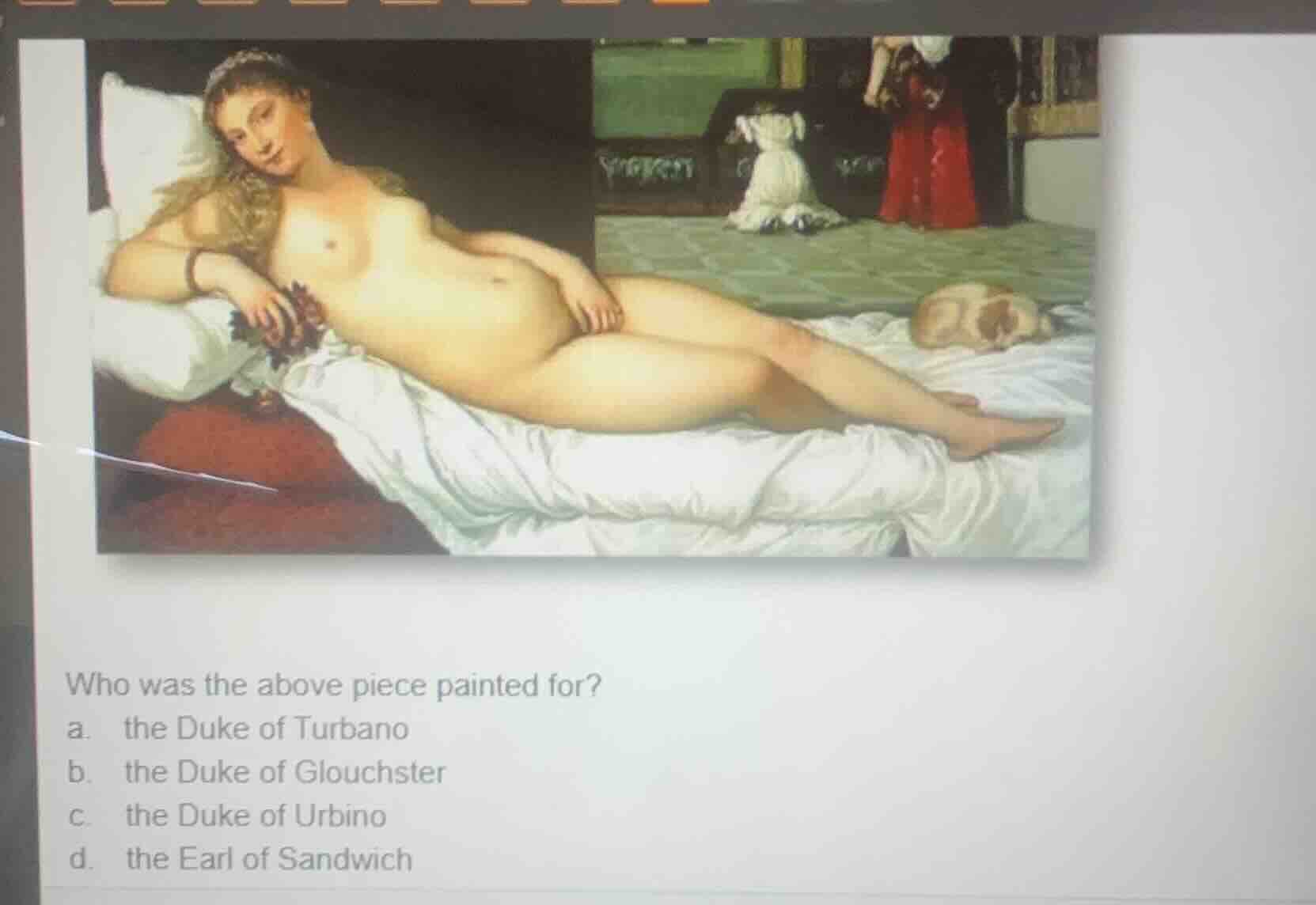 who was the above piece painted for? a. the duke of turbano b. the duke…