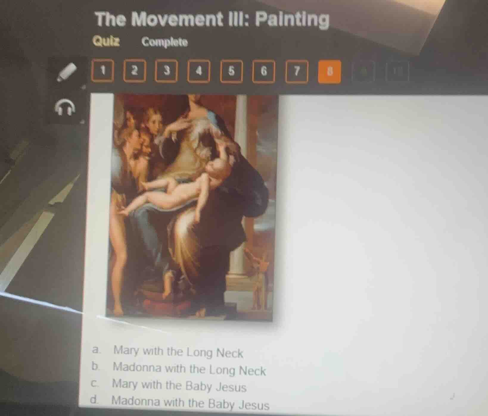 the movement iii: painting quiz a. mary with the long neck b. madonna w…