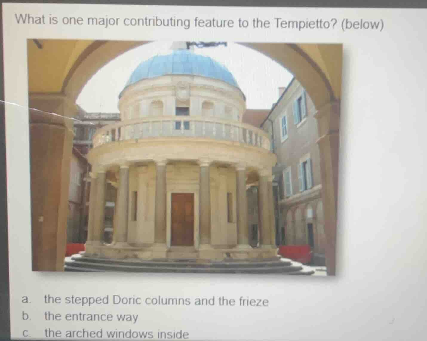 what is one major contributing feature to the tempietto? (below) a. the…