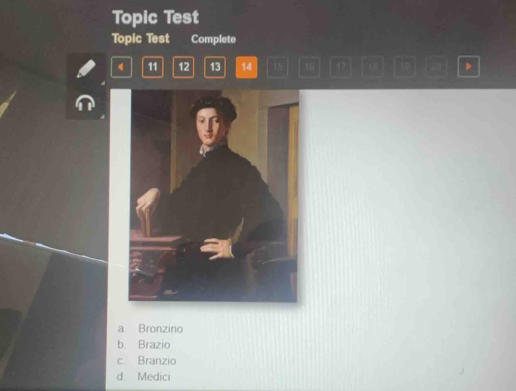 a. bronzino b. brazio c. branzio d. medici