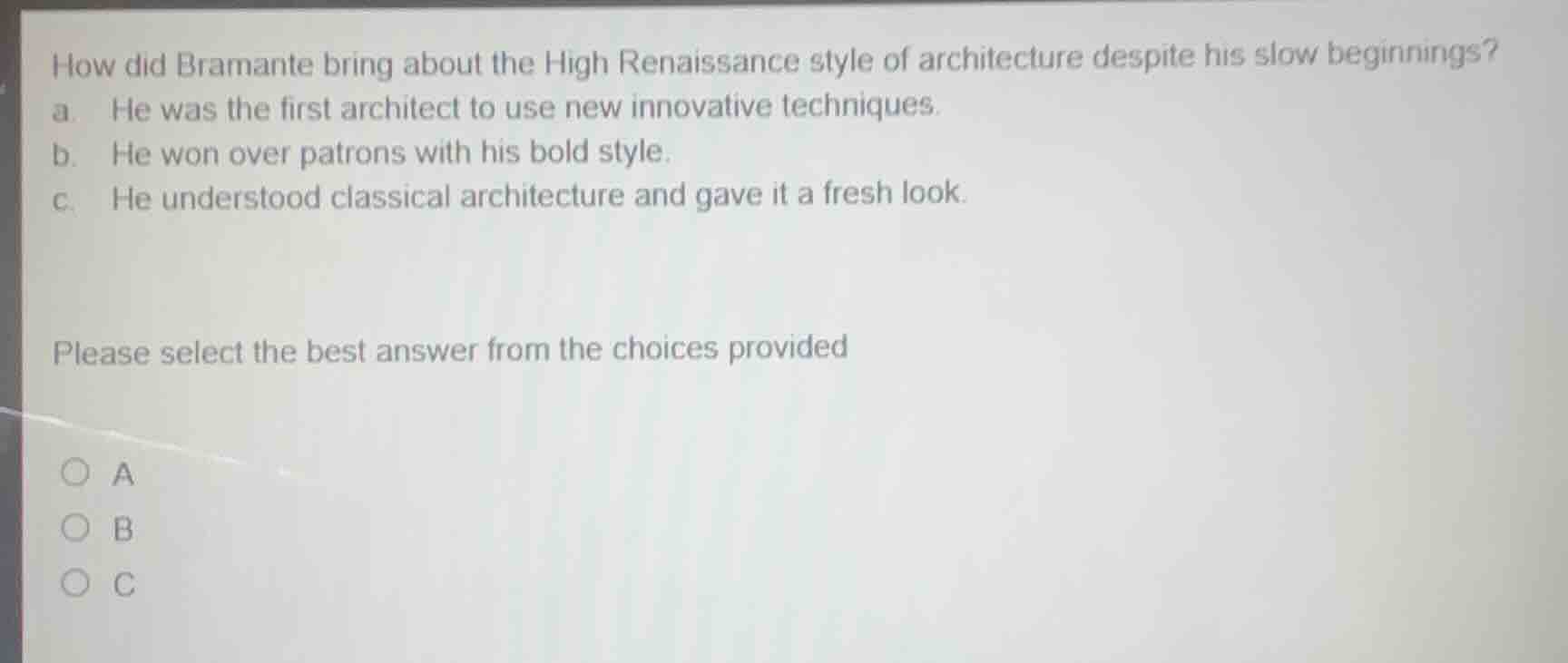 how did bramante bring about the high renaissance style of architecture…