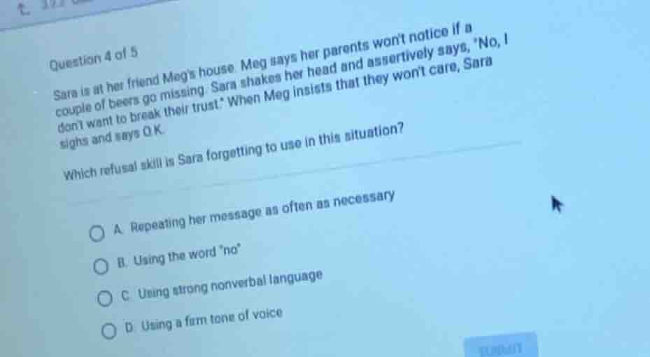 question 4 of 5 sara is at her friend megs house. meg says her parents …