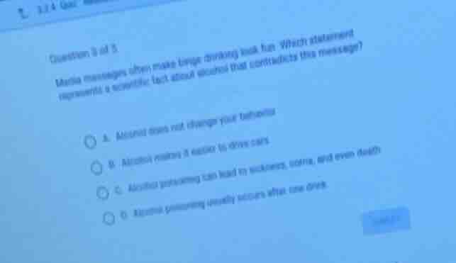 question 3 of 5 media messages often make binge drinking look fun. whic…