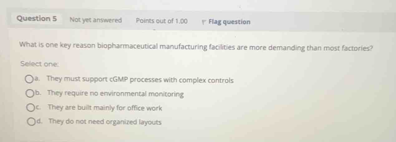 what is one key reason biopharmaceutical manufacturing facilities are m…