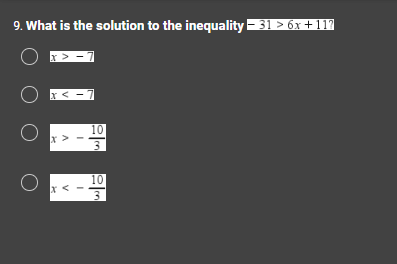 9. what is the solution to the inequality \\(-31 > 6x + 11\\)? \\(x > -…