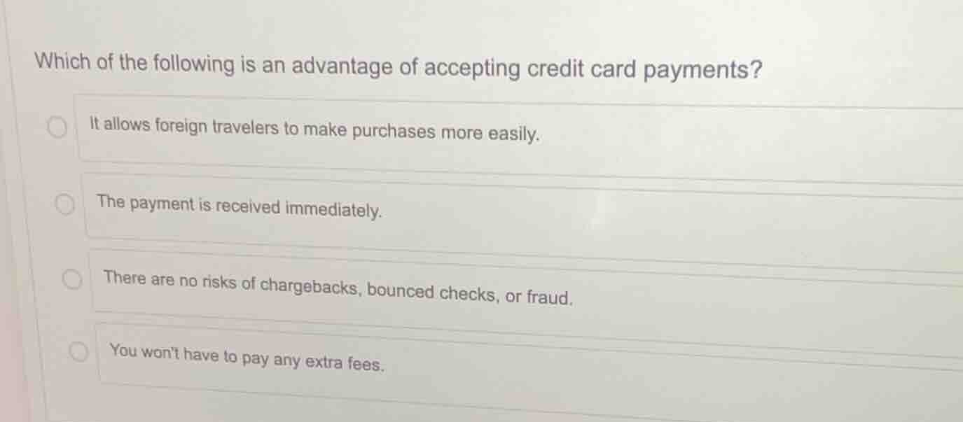 which of the following is an advantage of accepting credit card payment…