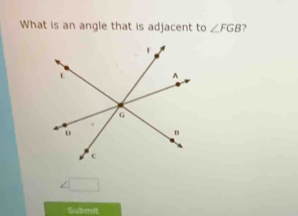 what is an angle that is adjacent to \\(\\angle fgb\\)?
