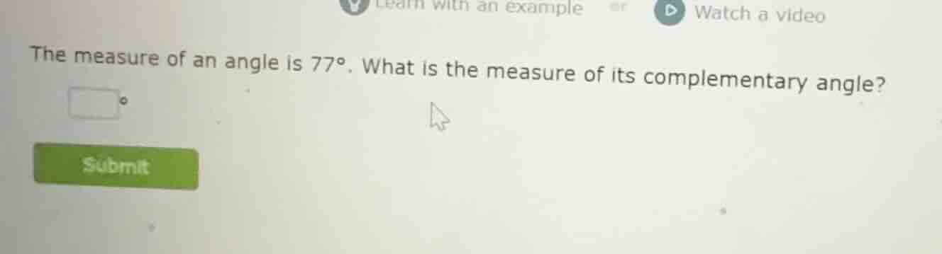 the measure of an angle is 77\\(^{\\circ}\\). what is the measure of it…