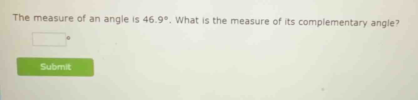 the measure of an angle is \\(46.9^{\\circ}\\). what is the measure of …