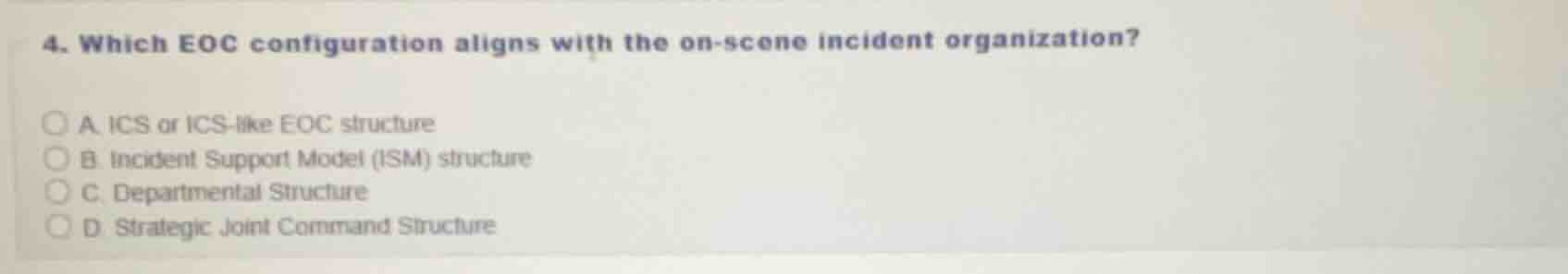 4. which eoc configuration aligns with the on-scene incident organizati…