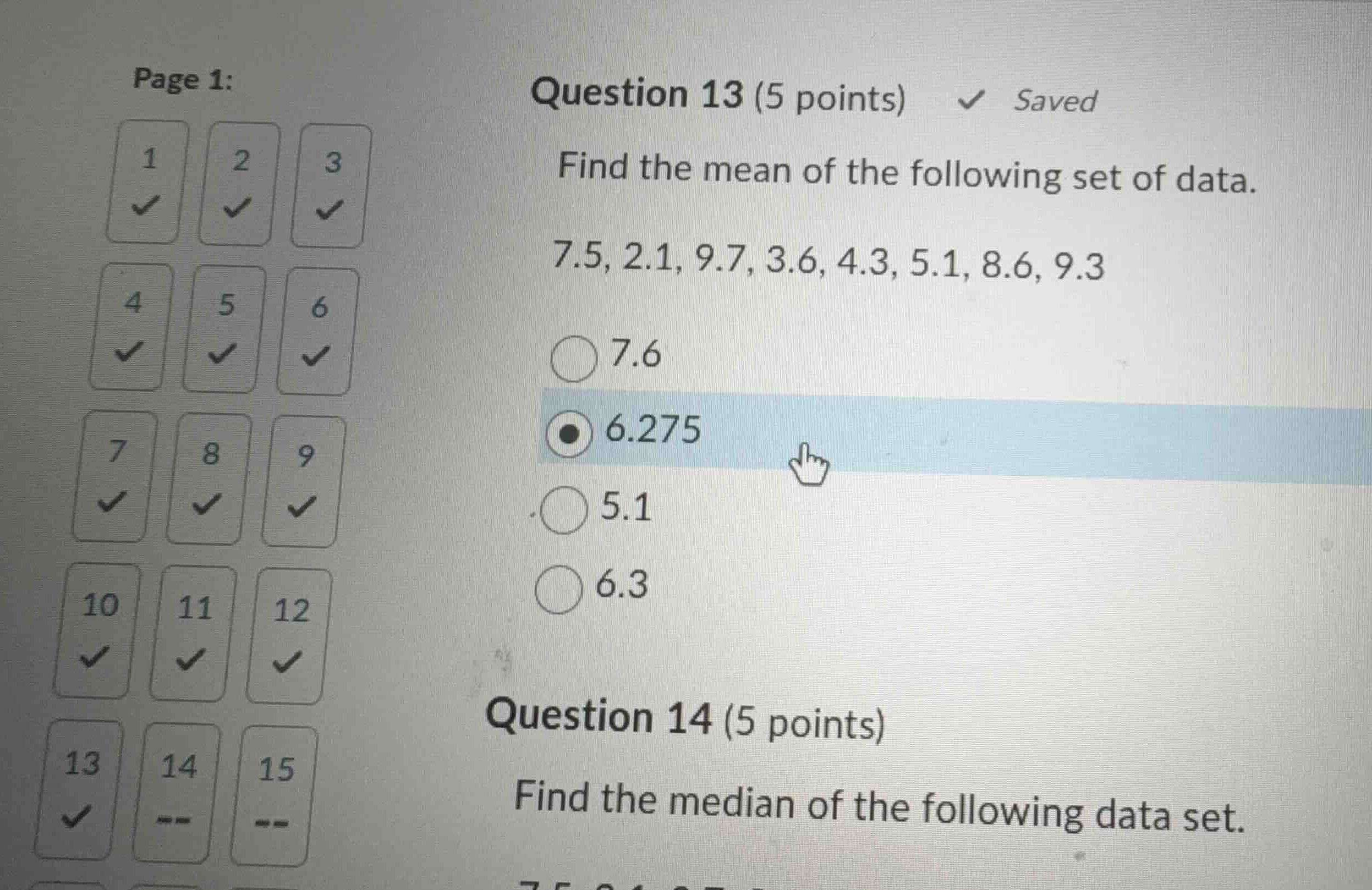 question 13 (5 points) find the mean of the following set of data. 7.5,…