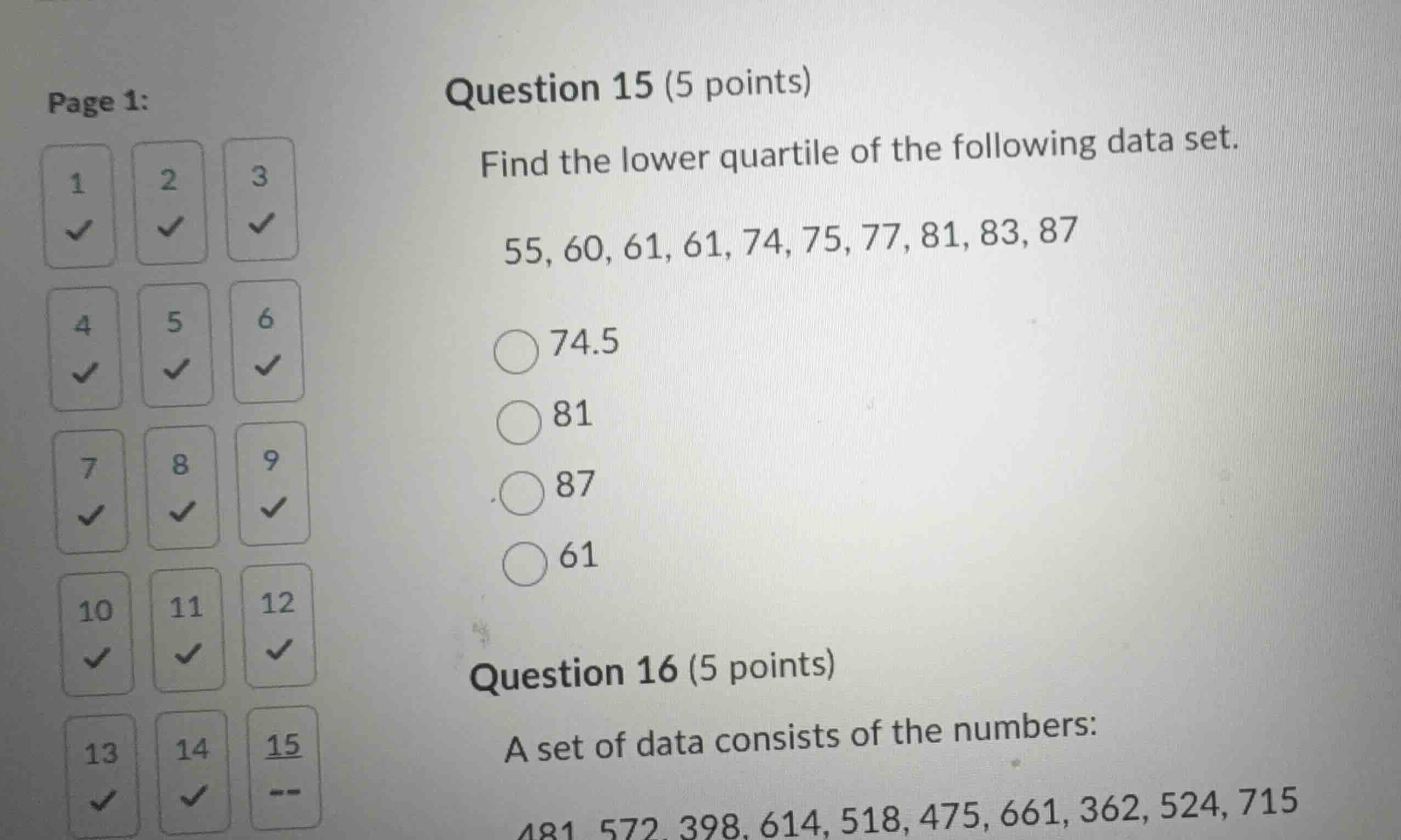 question 15 (5 points) find the lower quartile of the following data se…