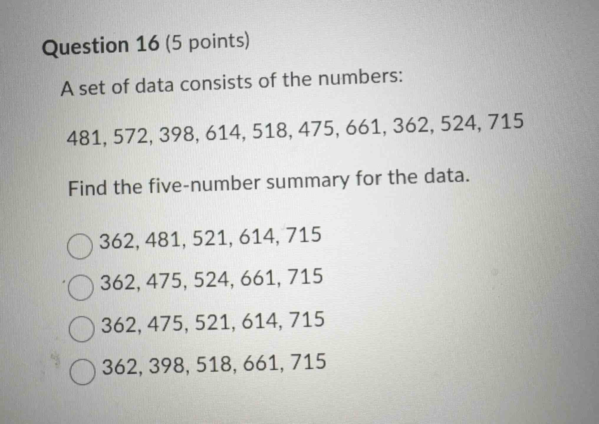 question 16 (5 points) a set of data consists of the numbers: 481, 572,…