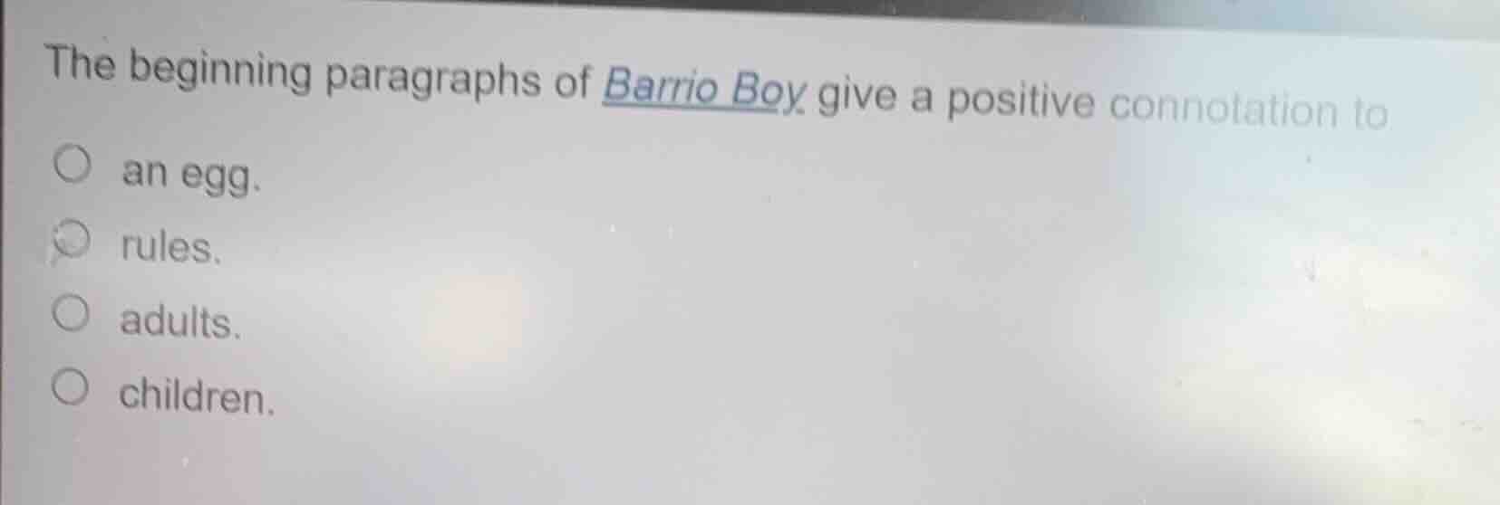 the beginning paragraphs of barrio boy give a positive connotation to a…