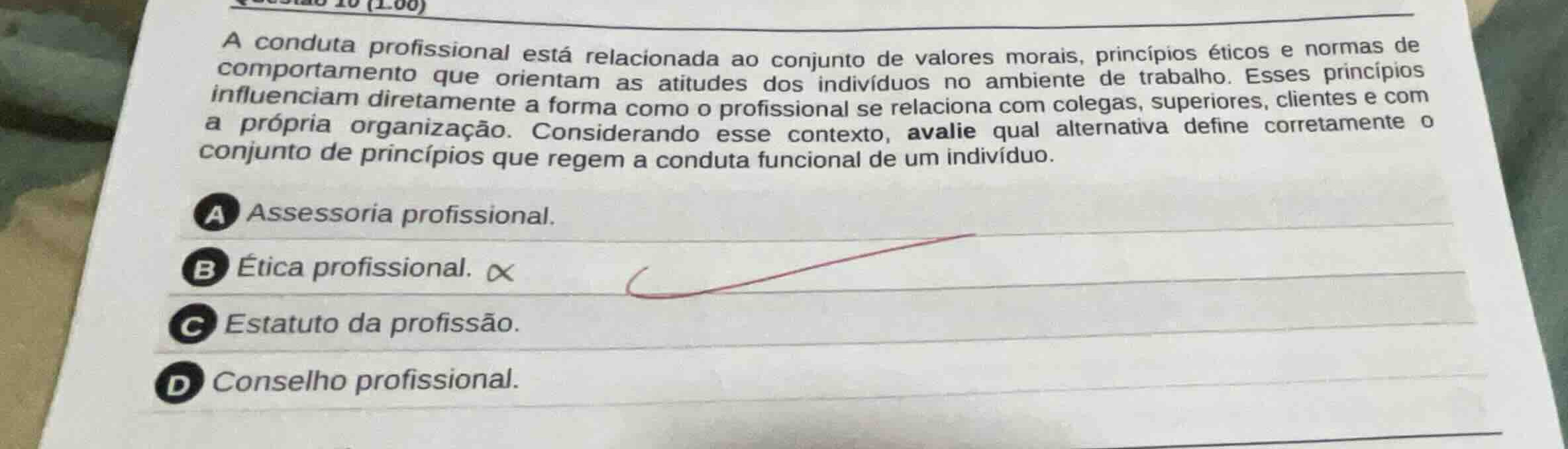 a conduta profissional está relacionada ao conjunto de valores morais, …