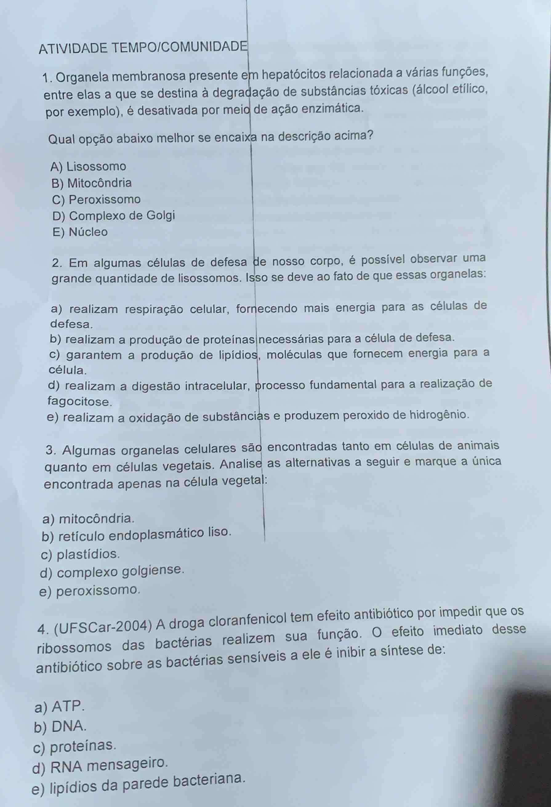 atividade tempo/comunidade 1. organela membranosa presente em hepatócit…