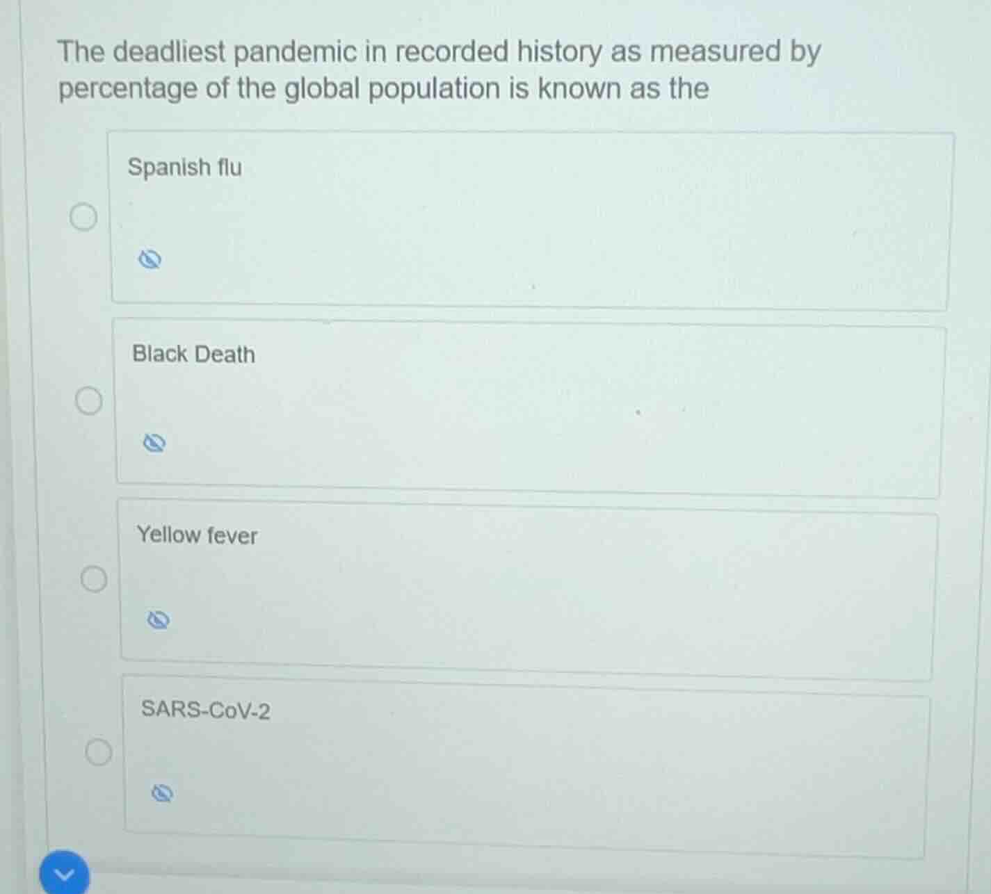 the deadliest pandemic in recorded history as measured by percentage of…