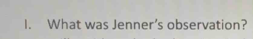 1. what was jenners observation?