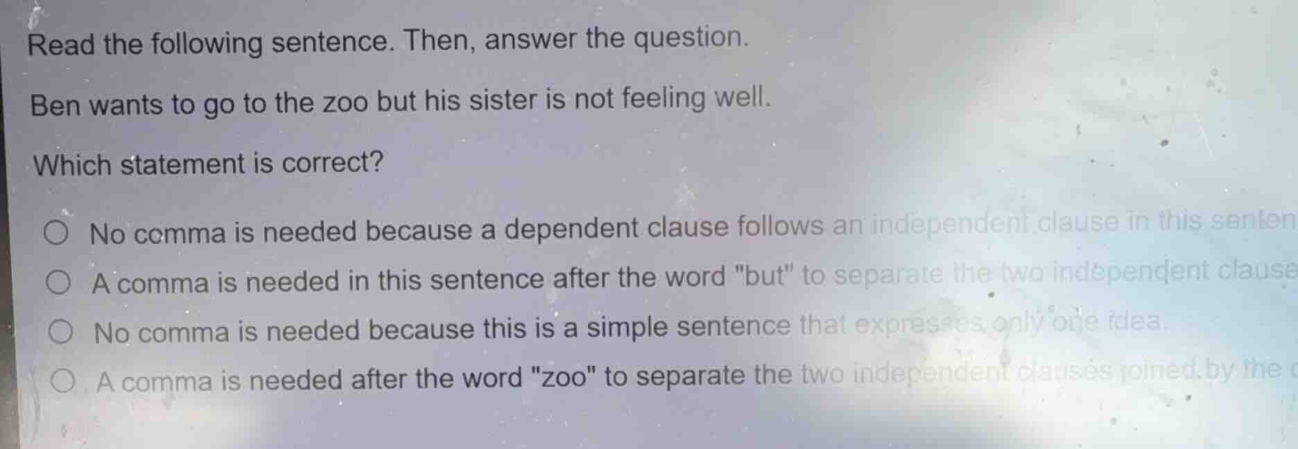 read the following sentence. then, answer the question. ben wants to go…