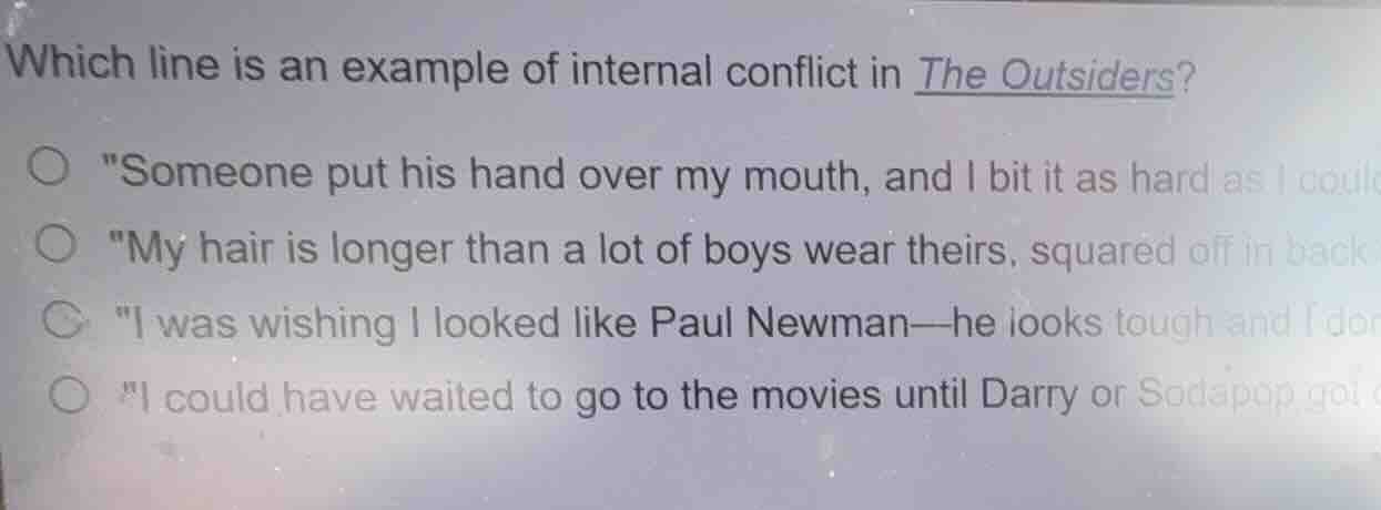 which line is an example of internal conflict in the outsiders? \someon…