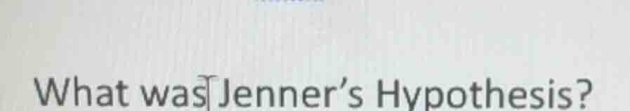 what was jenners hypothesis?