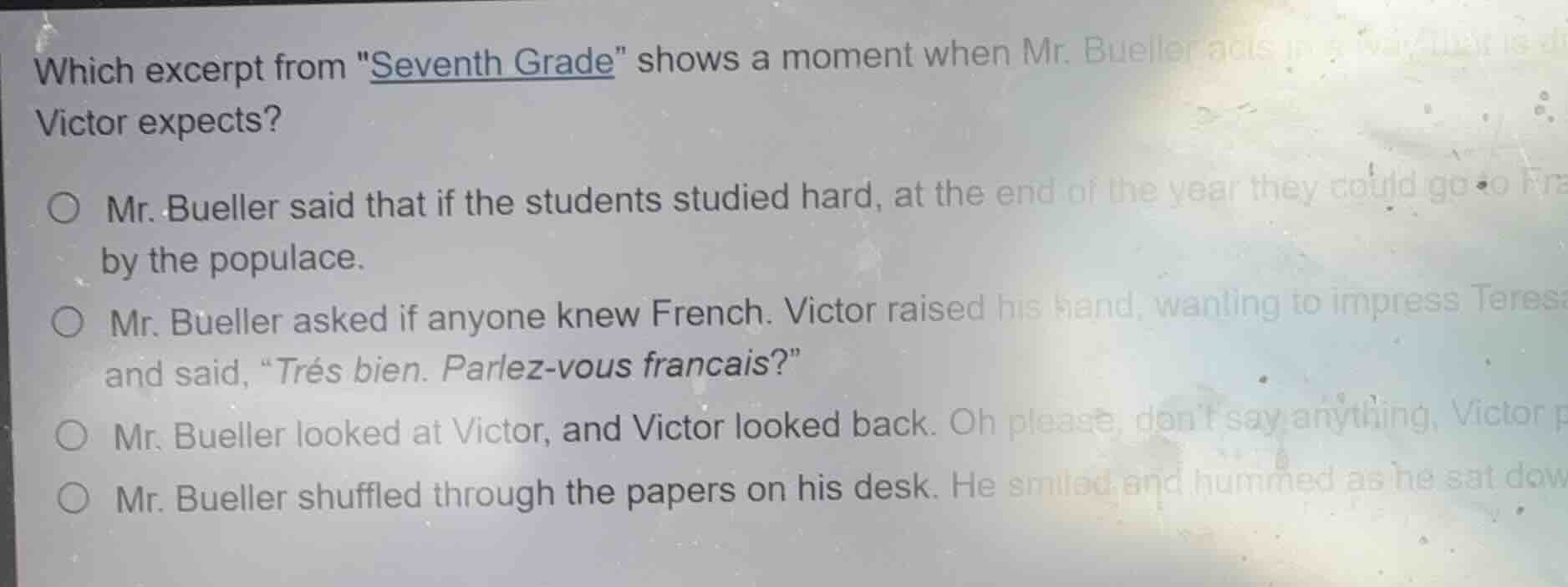 which excerpt from \seventh grade\ shows a moment when mr. bueller acts…