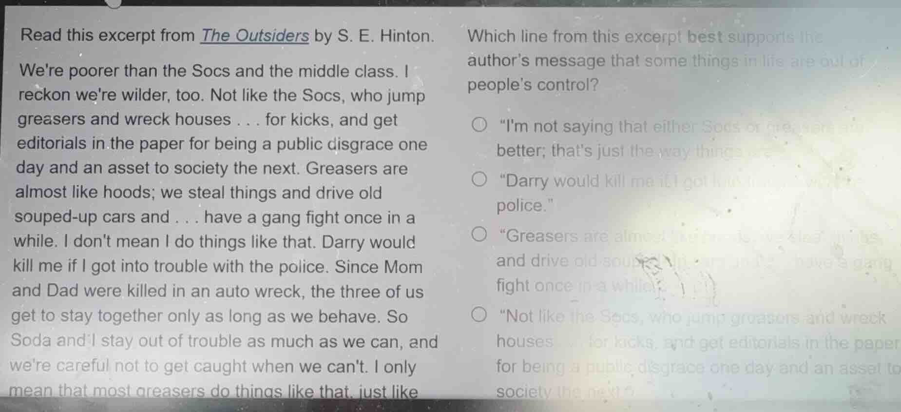 read this excerpt from the outsiders by s. e. hinton. were poorer than …