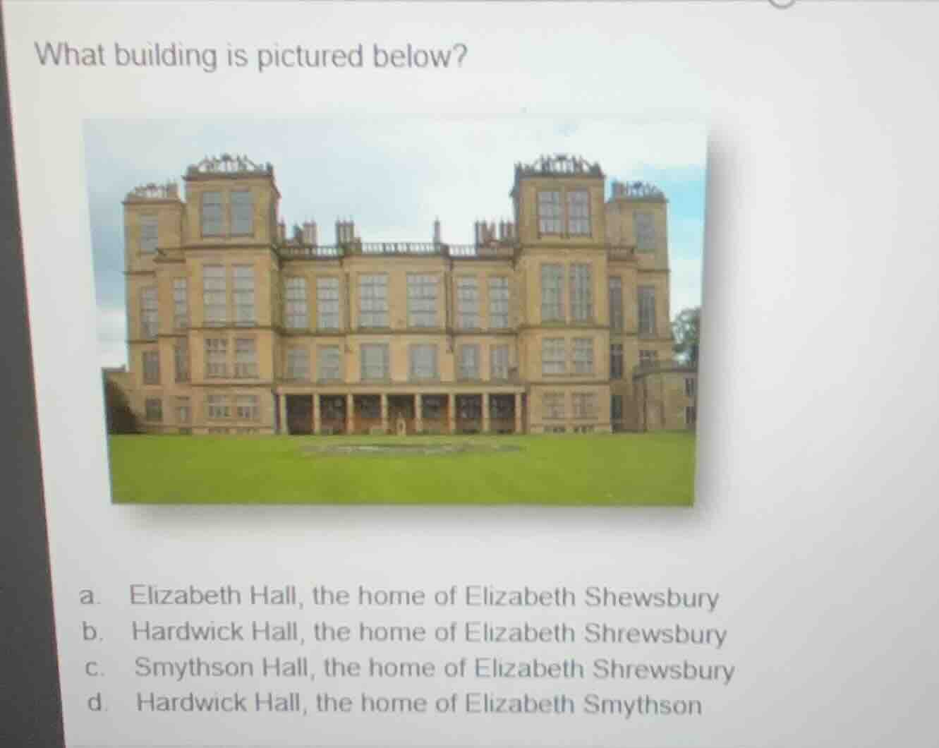 what building is pictured below? a. elizabeth hall, the home of elizabe…