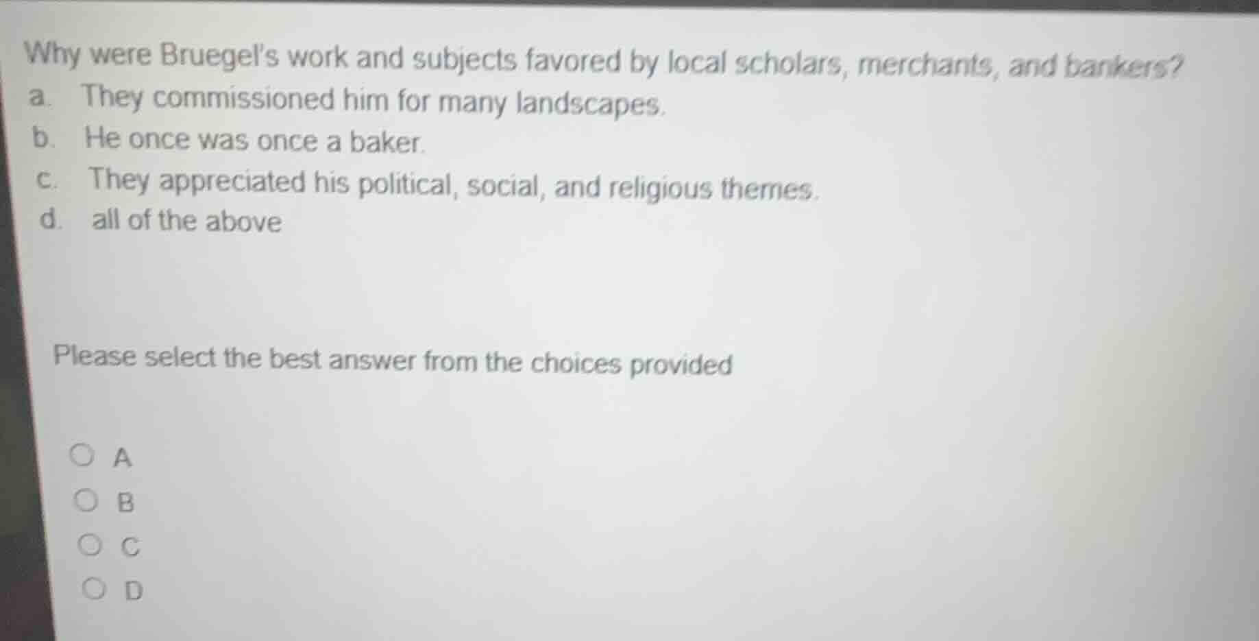 why were bruegels work and subjects favored by local scholars, merchant…