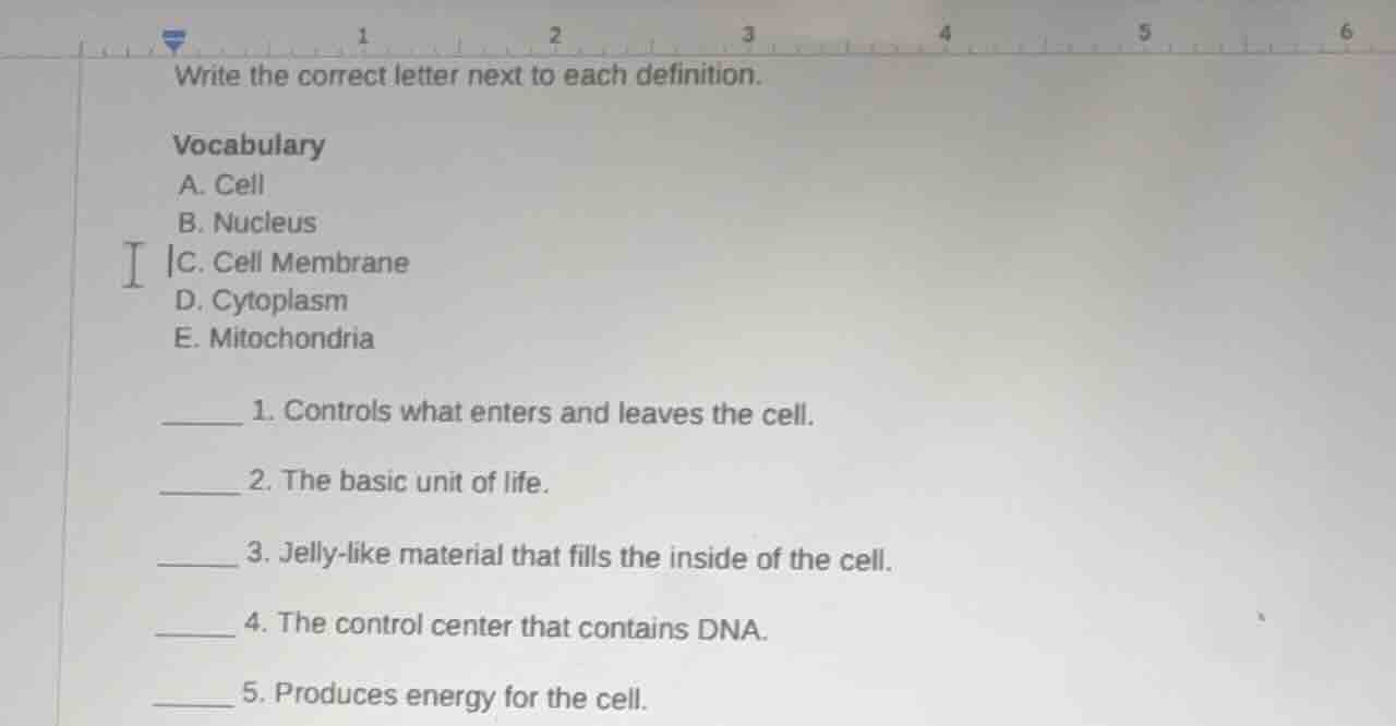 write the correct letter next to each definition. vocabulary a. cell b.…