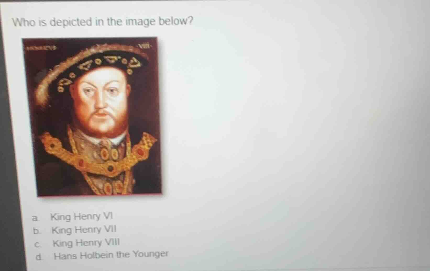 who is depicted in the image below? a. king henry vi b. king henry vii …