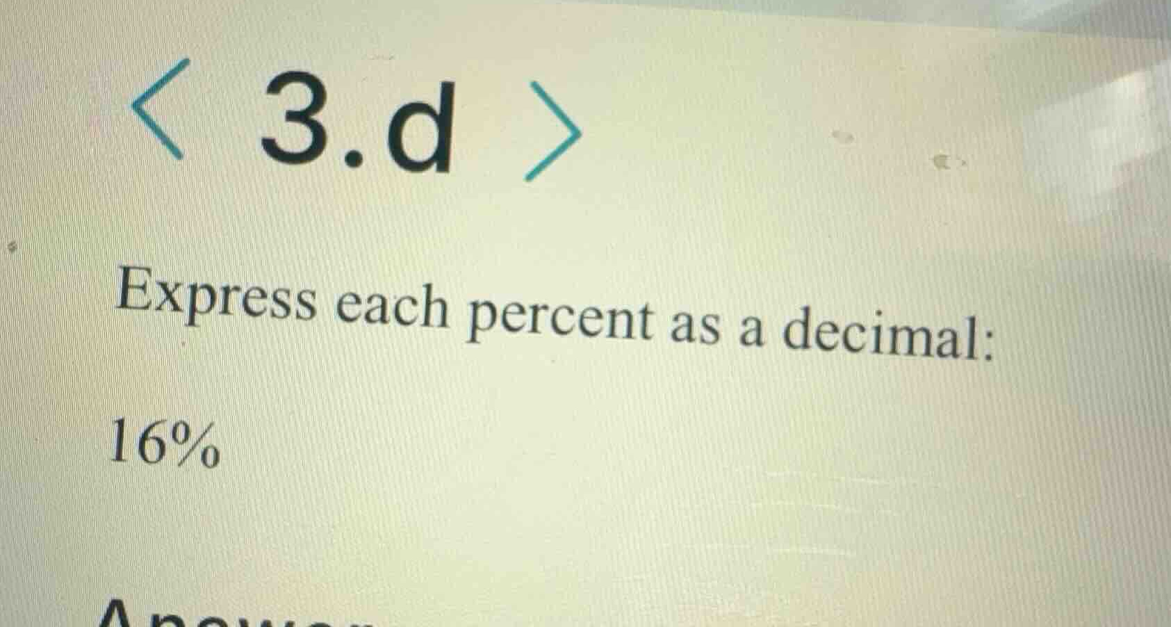 express each percent as a decimal: 16%