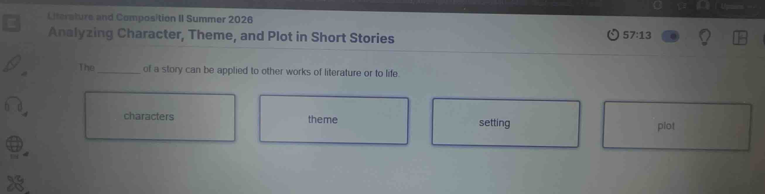 the ______ of a story can be applied to other works of literature or to…