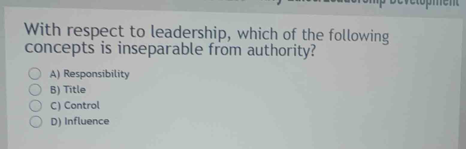 with respect to leadership, which of the following concepts is insepara…
