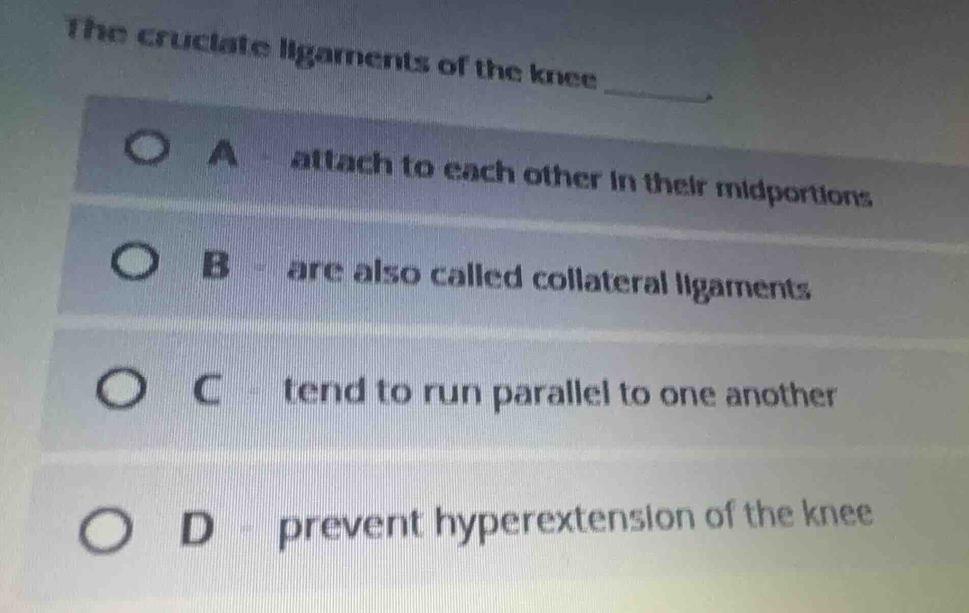 the cruciate ligaments of the knee _______ a attach to each other in th…