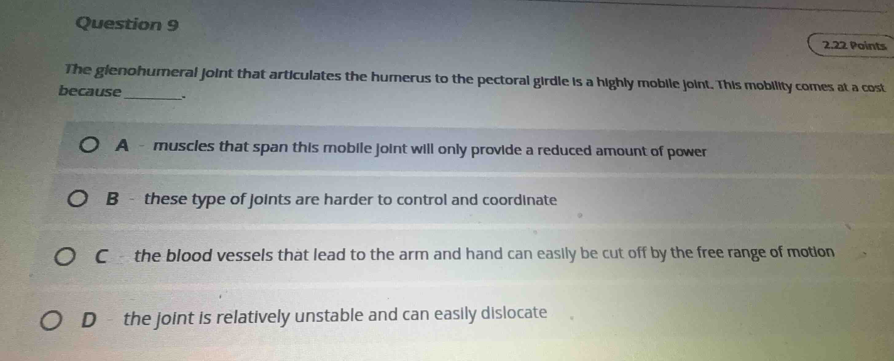 question 9 the glenohumeral joint that articulates the humerus to the p…
